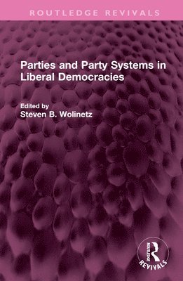 bokomslag Parties and Party Systems in Liberal Democracies