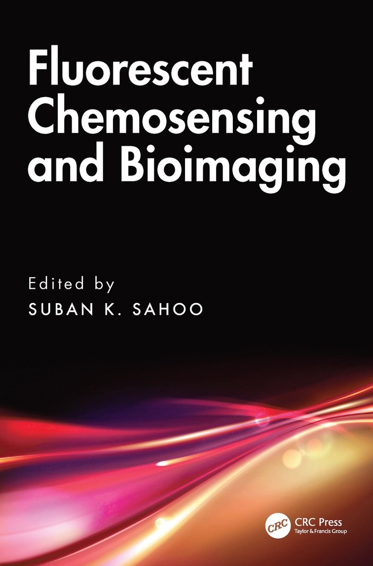 Suban K. Sahoo, India) K. Sahoo, Suban (SVNIT - Fluorescent Chemosensing and Bioimaging, Inbunden