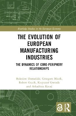 The Evolution of European Manufacturing Industries 1
