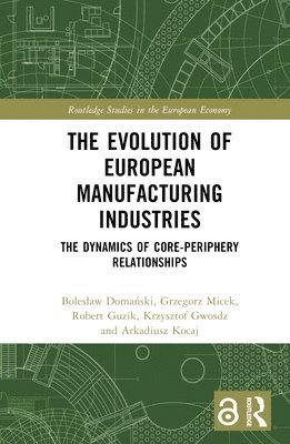 The Evolution of European Manufacturing Industries 1