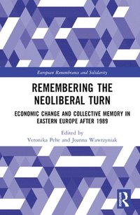 bokomslag Remembering the Neoliberal Turn