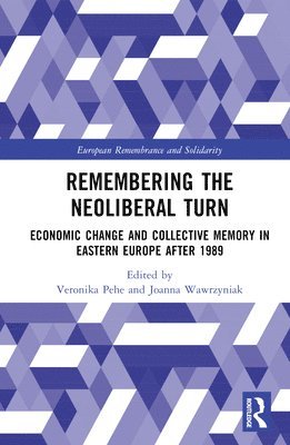 Remembering the Neoliberal Turn 1