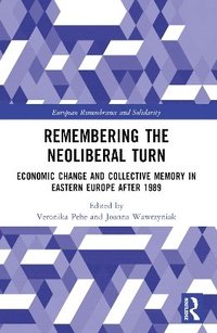 bokomslag Remembering the Neoliberal Turn