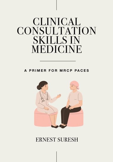 bokomslag Clinical Consultation Skills in Medicine