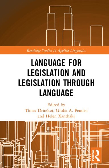 Tímea Drinóczi, Giulia A. Pennisi, Helen Xanthaki - Language for Legislation and Legislation through Language, Inbunden