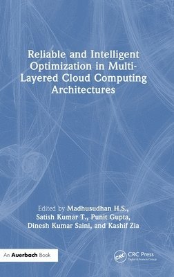 Reliable and Intelligent Optimization in Multi-Layered Cloud Computing Architectures 1