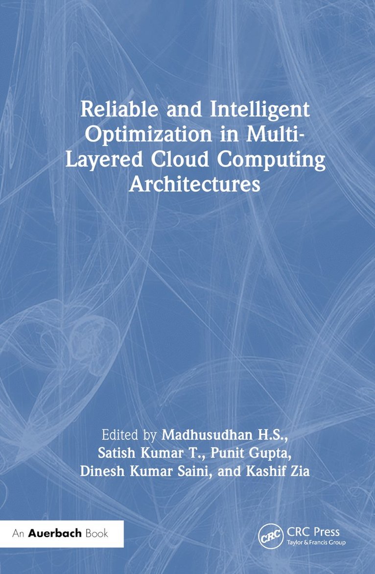 Reliable and Intelligent Optimization in Multi-Layered Cloud Computing Architectures 1