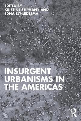 bokomslag Insurgent Urbanisms in the Americas