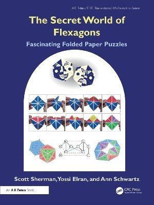 Scott Sherman, Yossi Elran, Ann Schwartz - Secret World of Flexagons, Häftad