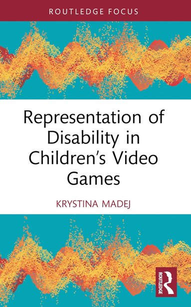 Krystina Madej - Representation of Disability in Children’s Video Games, Häftad