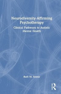 bokomslag Neurodiversity-Affirming Psychotherapy