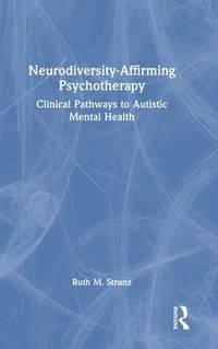 bokomslag Neurodiversity-Affirming Psychotherapy