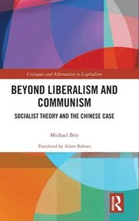 bokomslag Beyond Liberalism and Communism