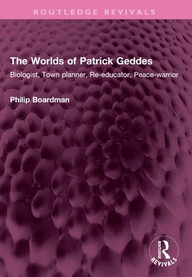 bokomslag Worlds of Patrick Geddes