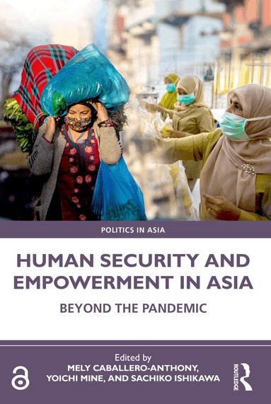Mely Caballero-Anthony, Yoichi Mine, Sachiko Ishikawa - Human Security and Empowerment in Asia, Häftad