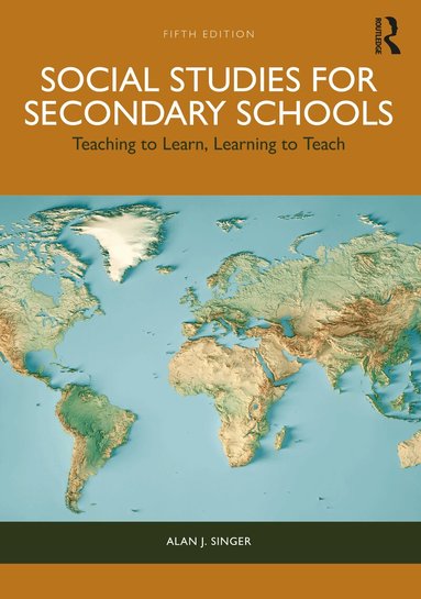 Alan J. Singer - Social Studies for Secondary Schools, Häftad