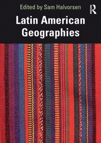 bokomslag Latin American Geographies