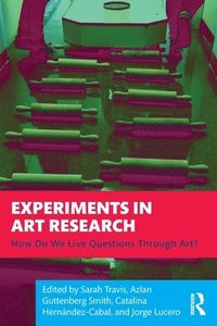 bokomslag Experiments in Art Research