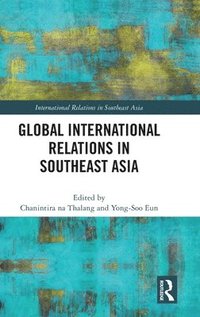 bokomslag Global International Relations in Southeast Asia