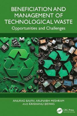 Beneficiation and Management of Technological Waste