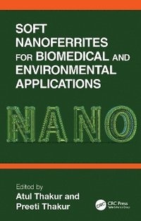 bokomslag Soft Nanoferrites for Biomedical and Environmental Applications
