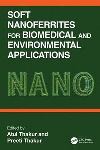 bokomslag Soft Nanoferrites for Biomedical and Environmental Applications