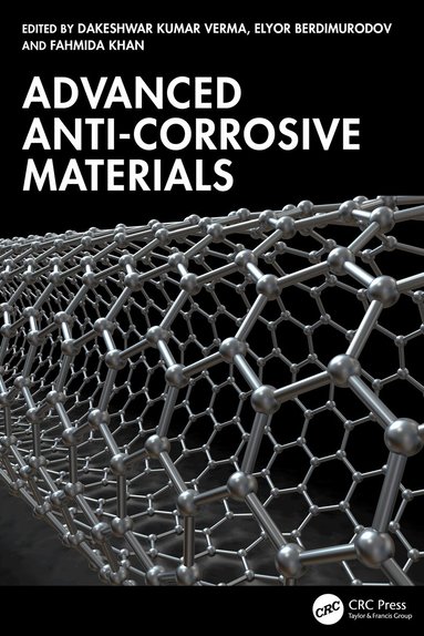 Dakeshwar Kumar Verma, Elyor Berdimurodov, Fahmida Khan - Advanced Anti-Corrosive Materials, Inbunden