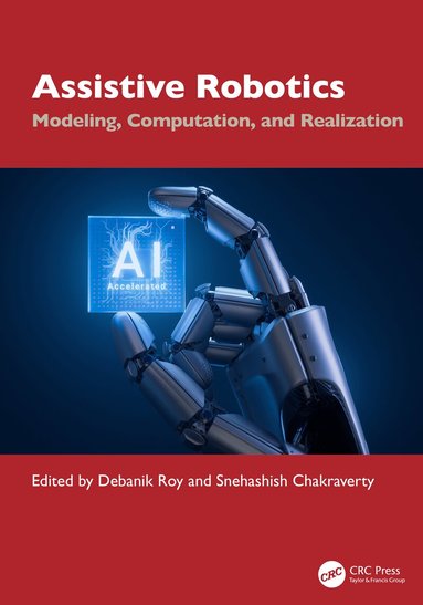 Debanik Roy, Snehashish Chakraverty - Assistive Robotics, Inbunden