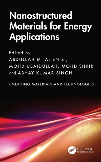 Abdullah M. Al-Enizi, Mohd Ubaidullah, Mohd Shkir, Abhay Kumar Singh - Nanostructured Materials for Energy Applications, Inbunden