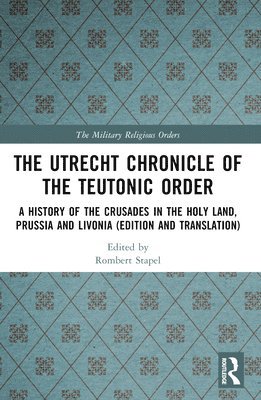 bokomslag Utrecht Chronicle of the Teutonic Order