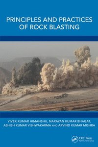 bokomslag Principles and Practices of Rock Blasting