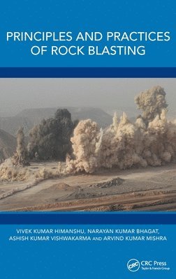 Principles and Practices of Rock Blasting