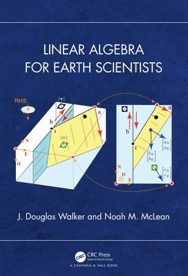 J. Douglas Walker, Noah M. McLean - Linear Algebra for Earth Scientists, Inbunden