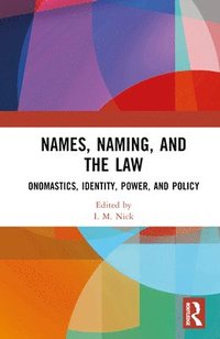 bokomslag Names, Naming, and the Law