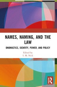 bokomslag Names, Naming, and the Law