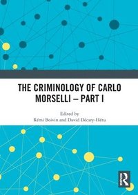 bokomslag The Criminology of Carlo Morselli - Part I