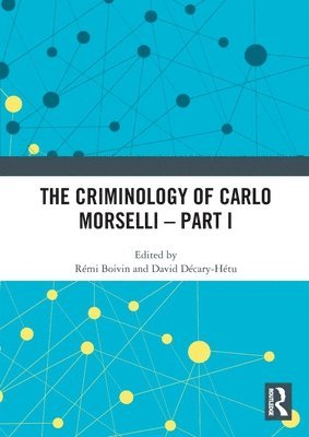 The Criminology of Carlo Morselli - Part I 1