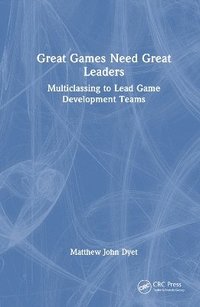 bokomslag Great Games Need Great Leaders