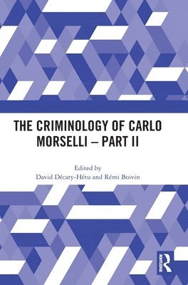 Criminology of Carlo Morselli - Part II