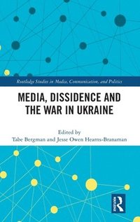 bokomslag Media, Dissidence and the War in Ukraine