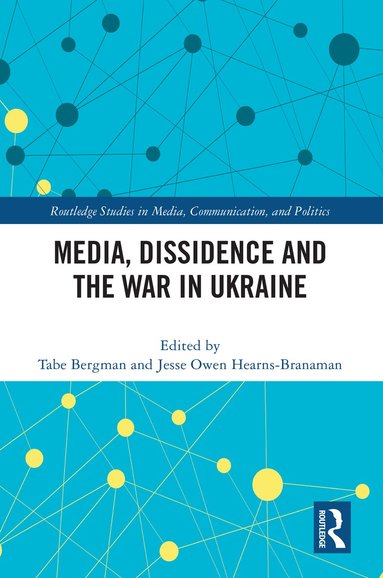 Tabe Bergman, Jesse Owen Hearns-Branaman - Media, Dissidence and the War in Ukraine, Häftad