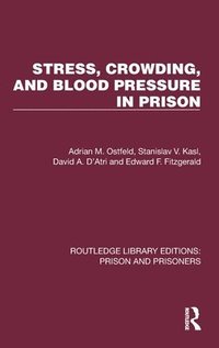 bokomslag Stress, Crowding, and Blood Pressure in Prison