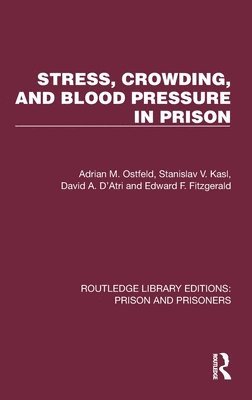 Stress, Crowding, and Blood Pressure in Prison 1