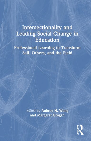 bokomslag Intersectionality and Leading Social Change in Education