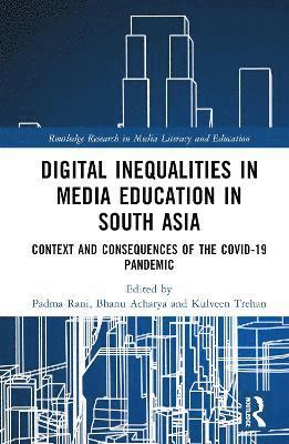 Digital Inequalities in Media Education in South Asia 1