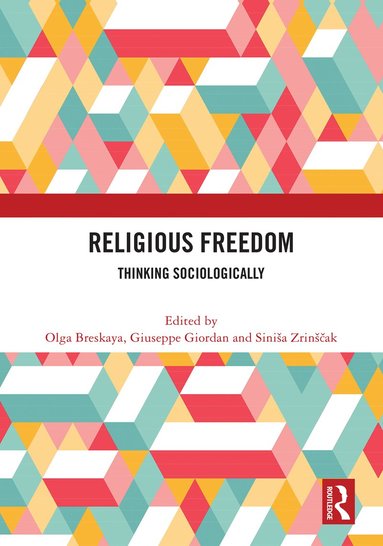 Olga Breskaya, Giuseppe Giordan, Siniša Zrinščak - Religious Freedom, Inbunden