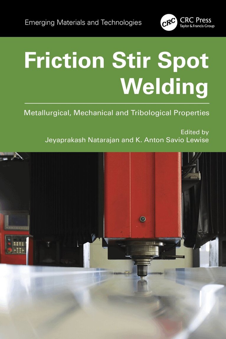 Jeyaprakash Natarajan, K. Anton Savio Lewise - Friction Stir Spot Welding, Häftad