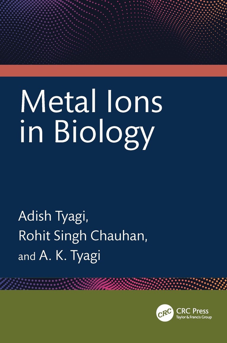 Adish Tyagi, Rohit Singh Chauhan, A. K. Tyagi - Metal Ions in Biology, Häftad. Tillgänglighet: Lägg i varukorg