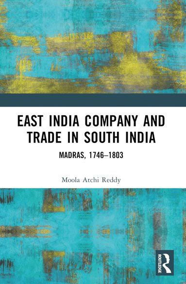 bokomslag East India Company and Trade in South India