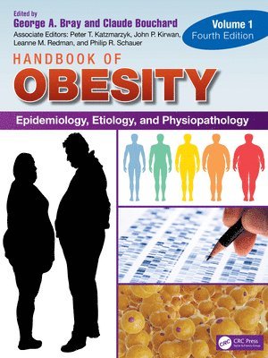 George A. Bray, Claude Bouchard, Louisiana) Bray, George A. (Pennington Biomedical Research Center, Baton Rouge, Louisiana) Bouchard, Claude (Pennington Biomedical Research Center, Baton Rouge - Handbook of Obesity - Volume 1, Inbunden